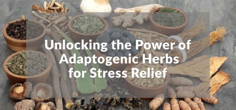 Unlocking the Power of Adaptogenic Herbs for Stress Relief